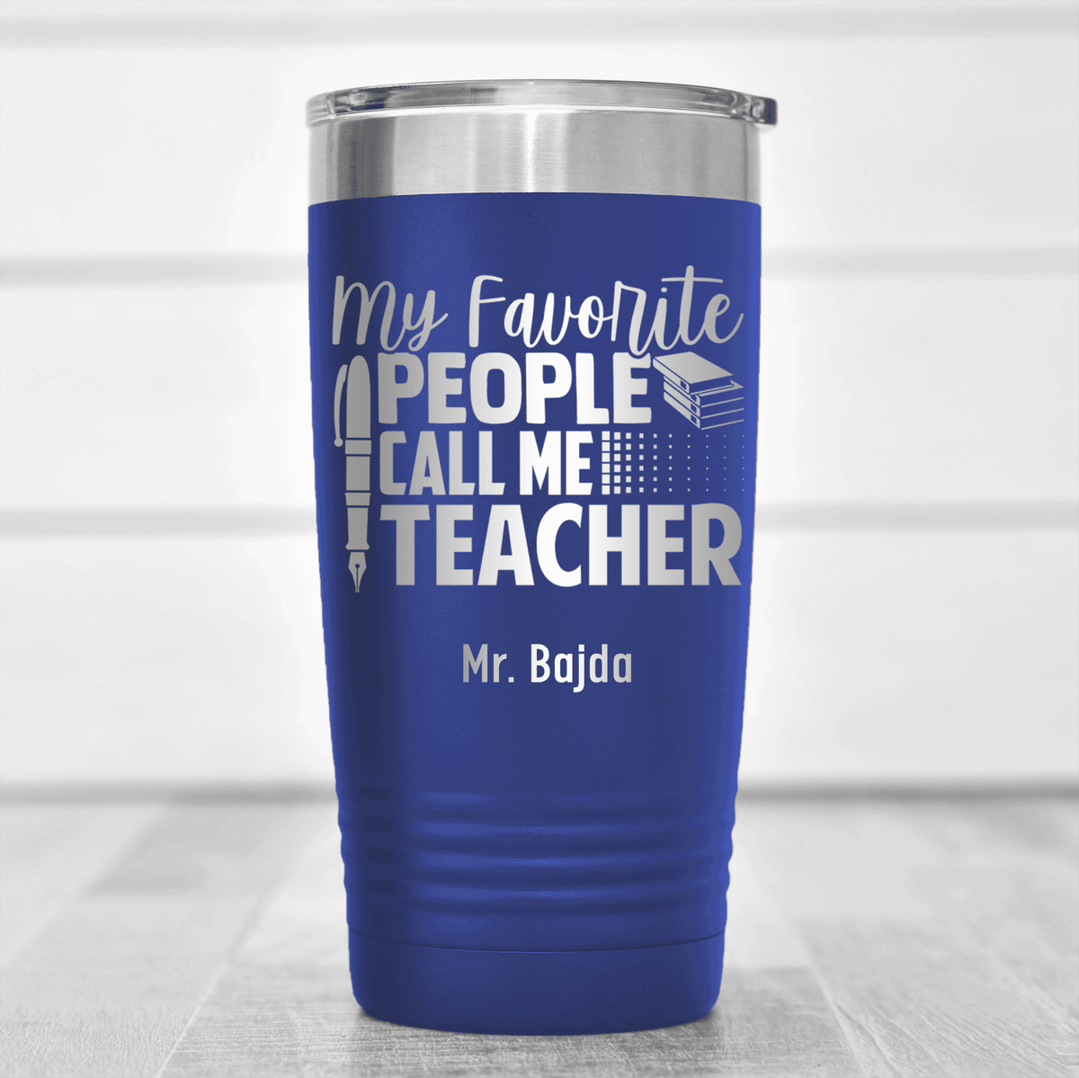 Blue Teacher Tumbler With My Favorite People Call Me Teacher Design