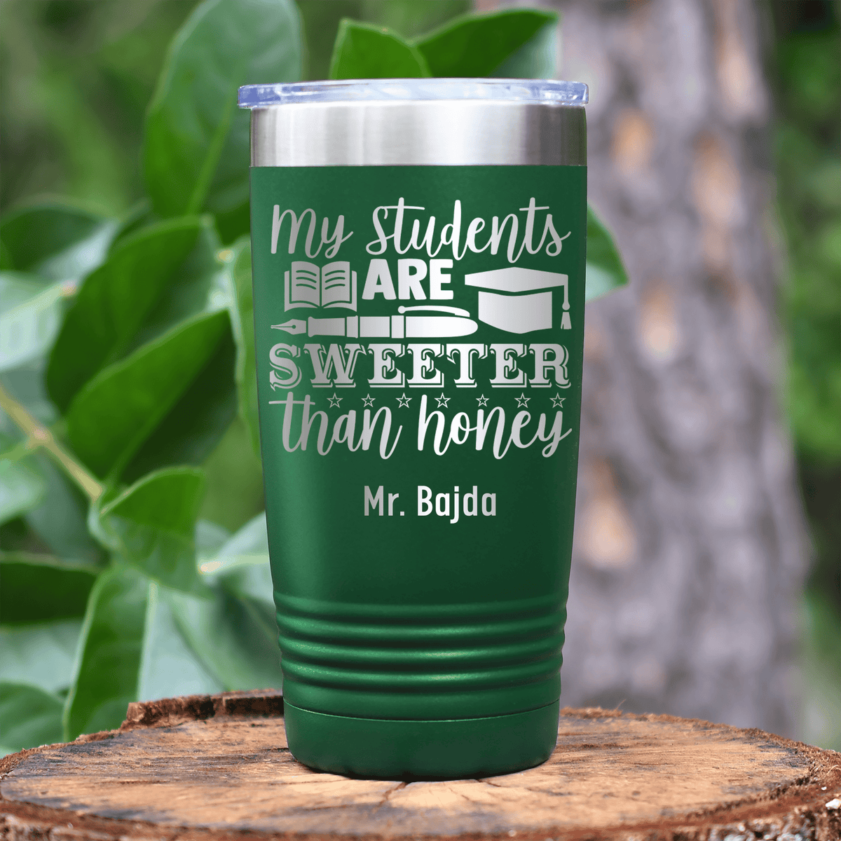 Green Teacher Tumbler With My Students Are Honey Design