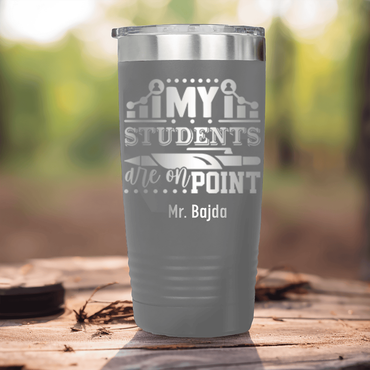 Grey Teacher Tumbler With My Students Are On Point Design
