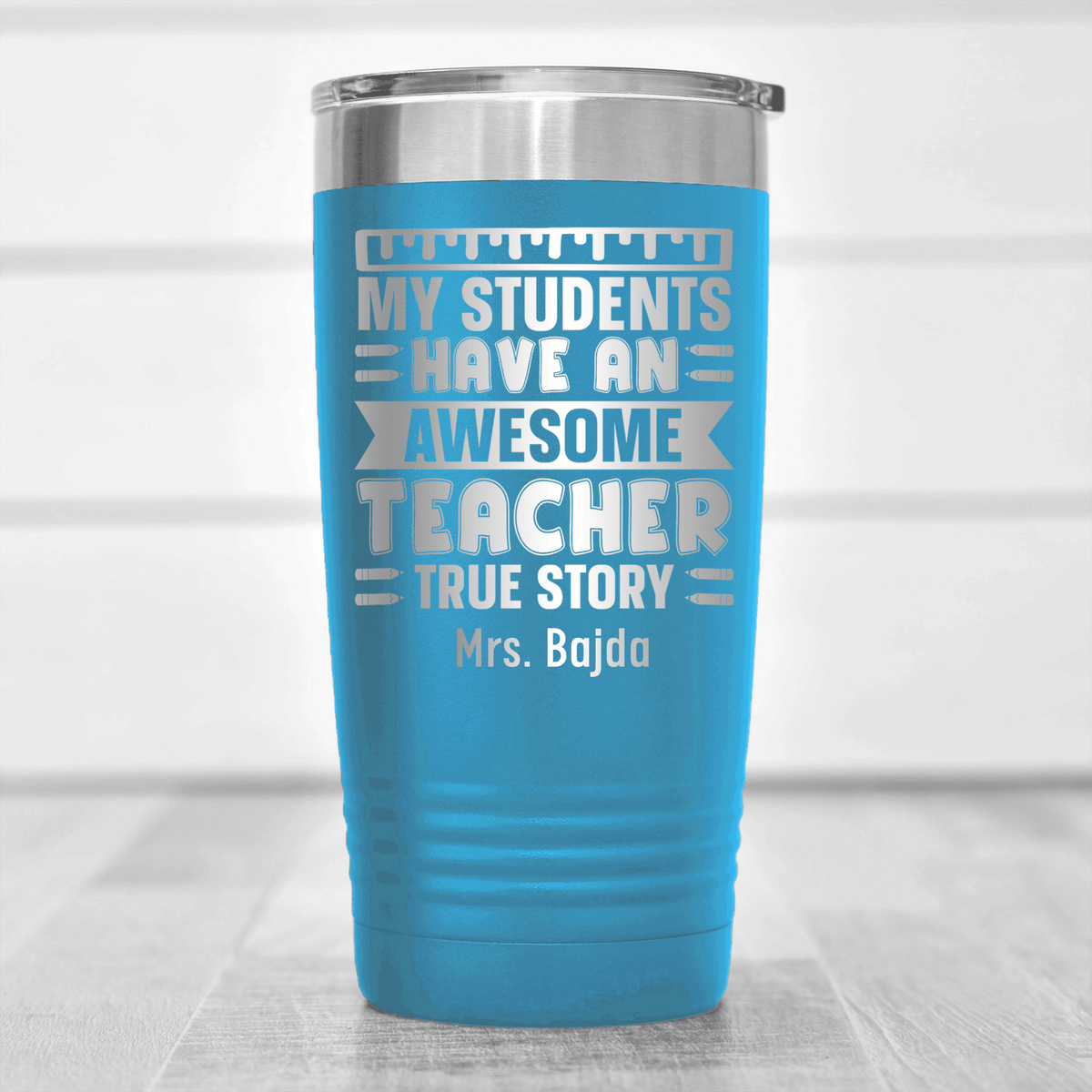 Light Blue Teacher Tumbler With My Students Have An Awesome Teacher Design