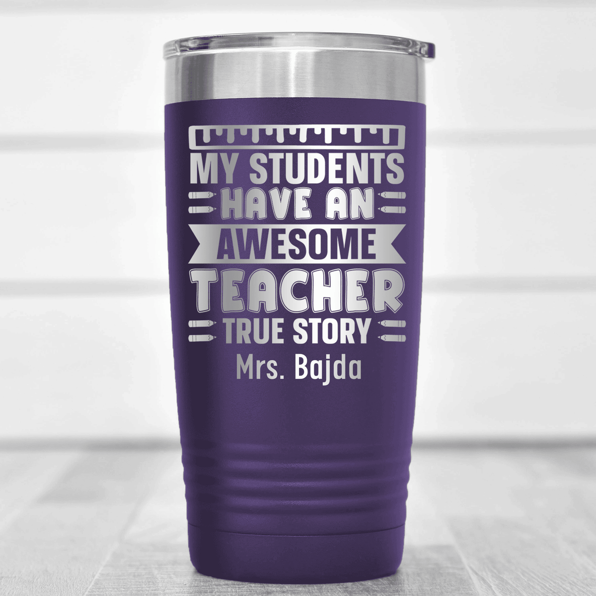 Purple Teacher Tumbler With My Students Have An Awesome Teacher Design