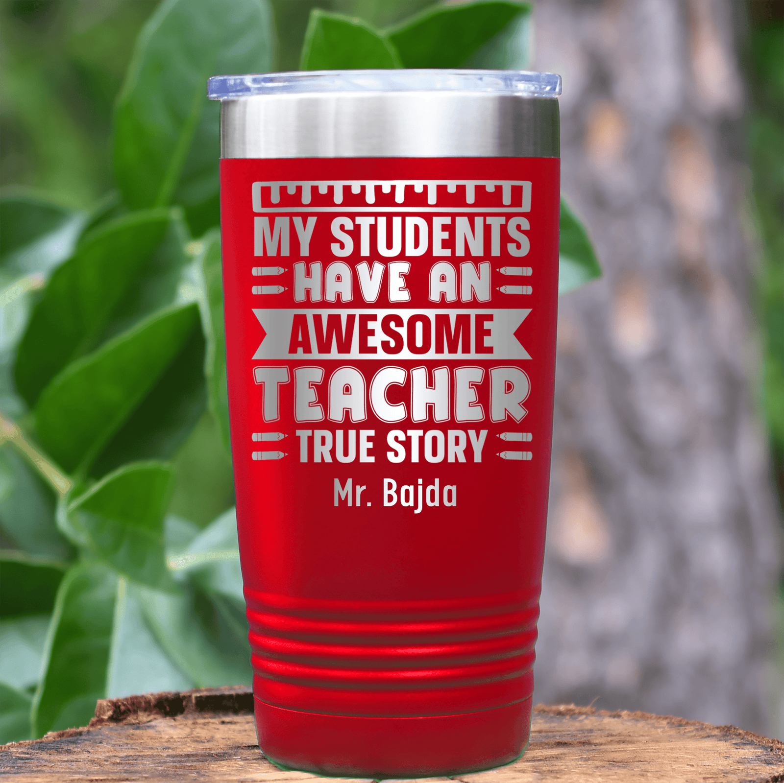Red Teacher Tumbler With My Students Have An Awesome Teacher Design