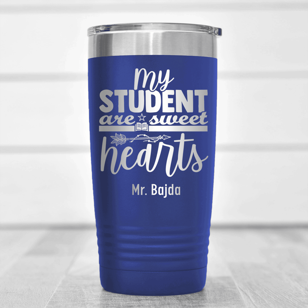 Blue Teacher Tumbler With Students Are Sweet Hearts Design