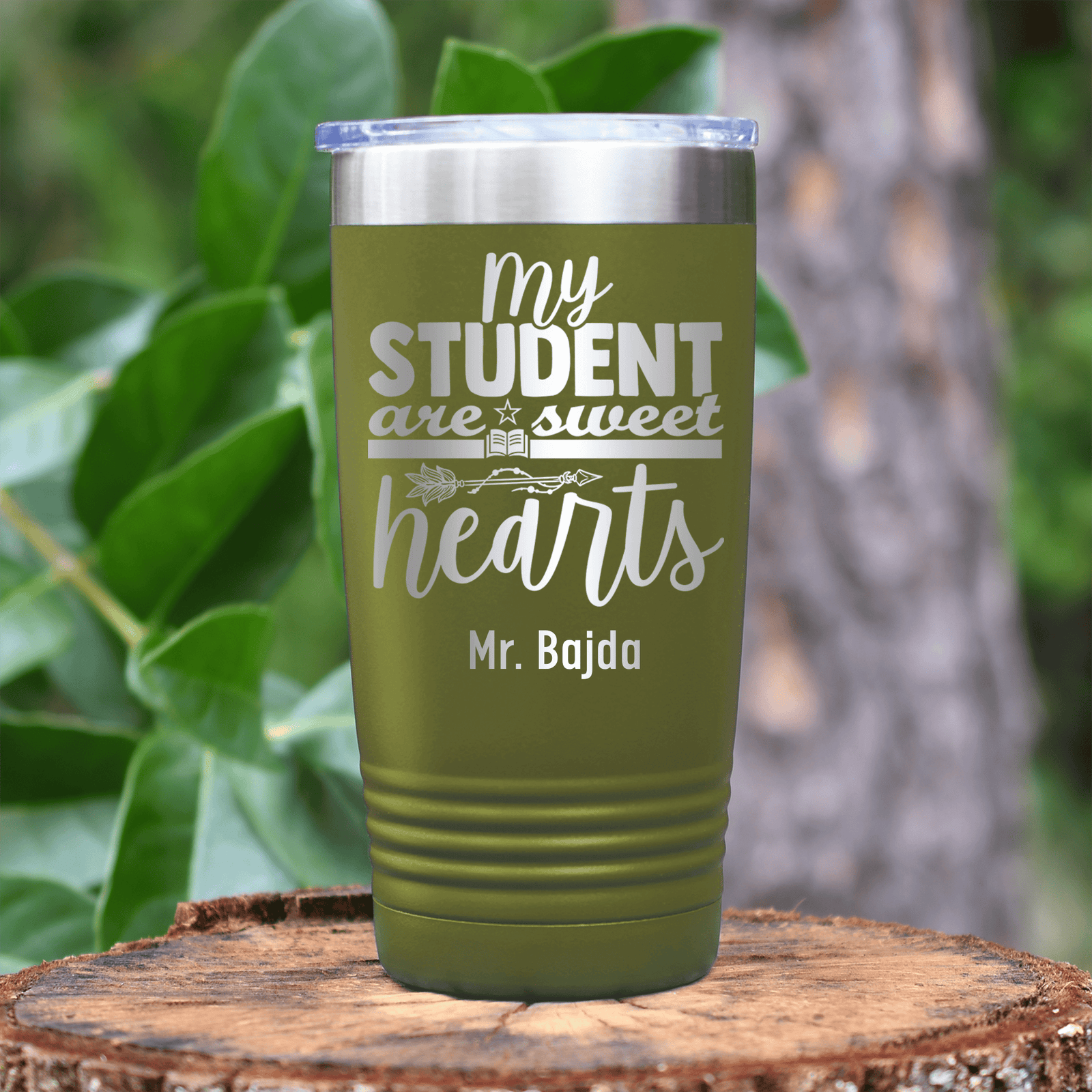 Military Green Teacher Tumbler With Students Are Sweet Hearts Design