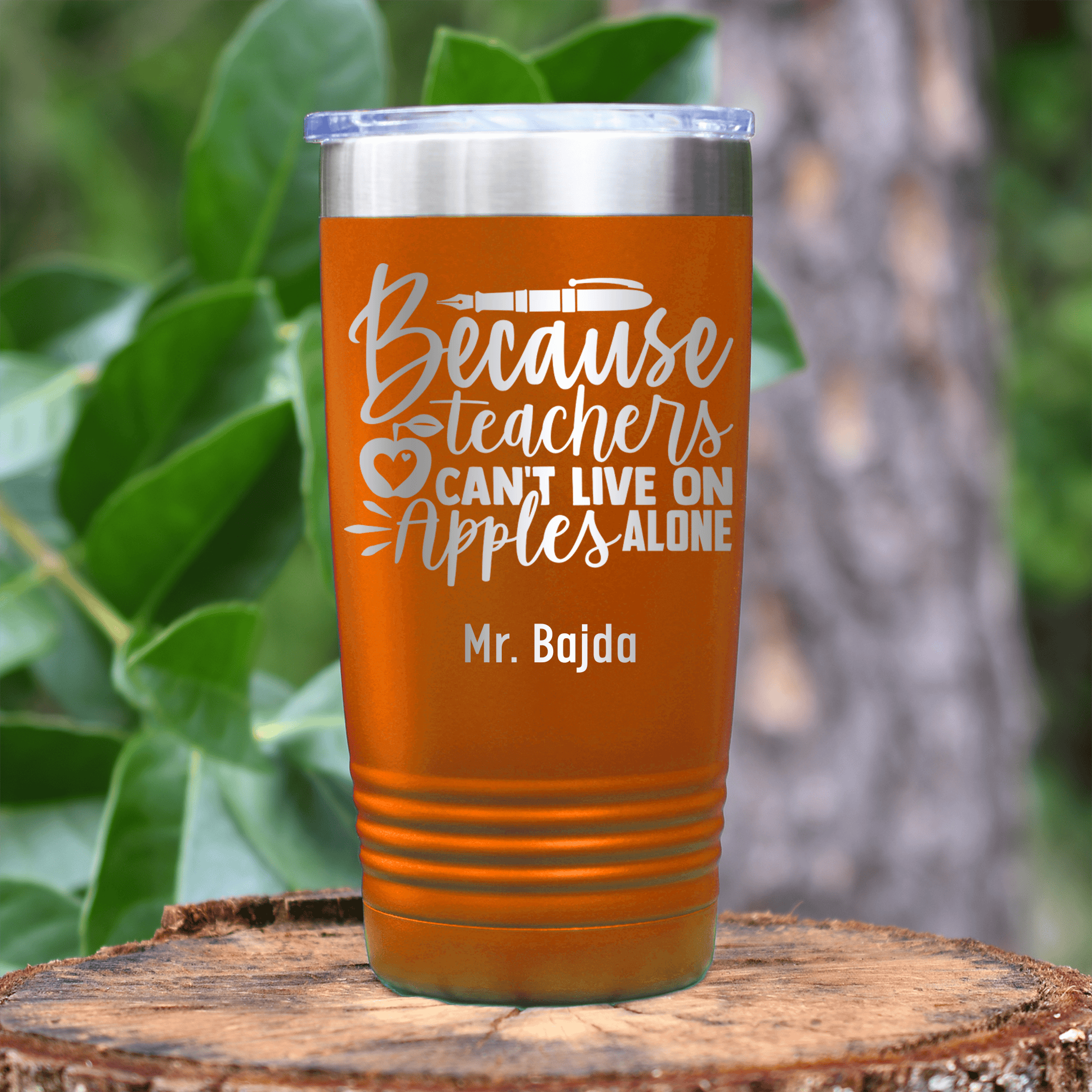 Orange Teacher Tumbler With Teachers Cant Live On Apples Alone Design