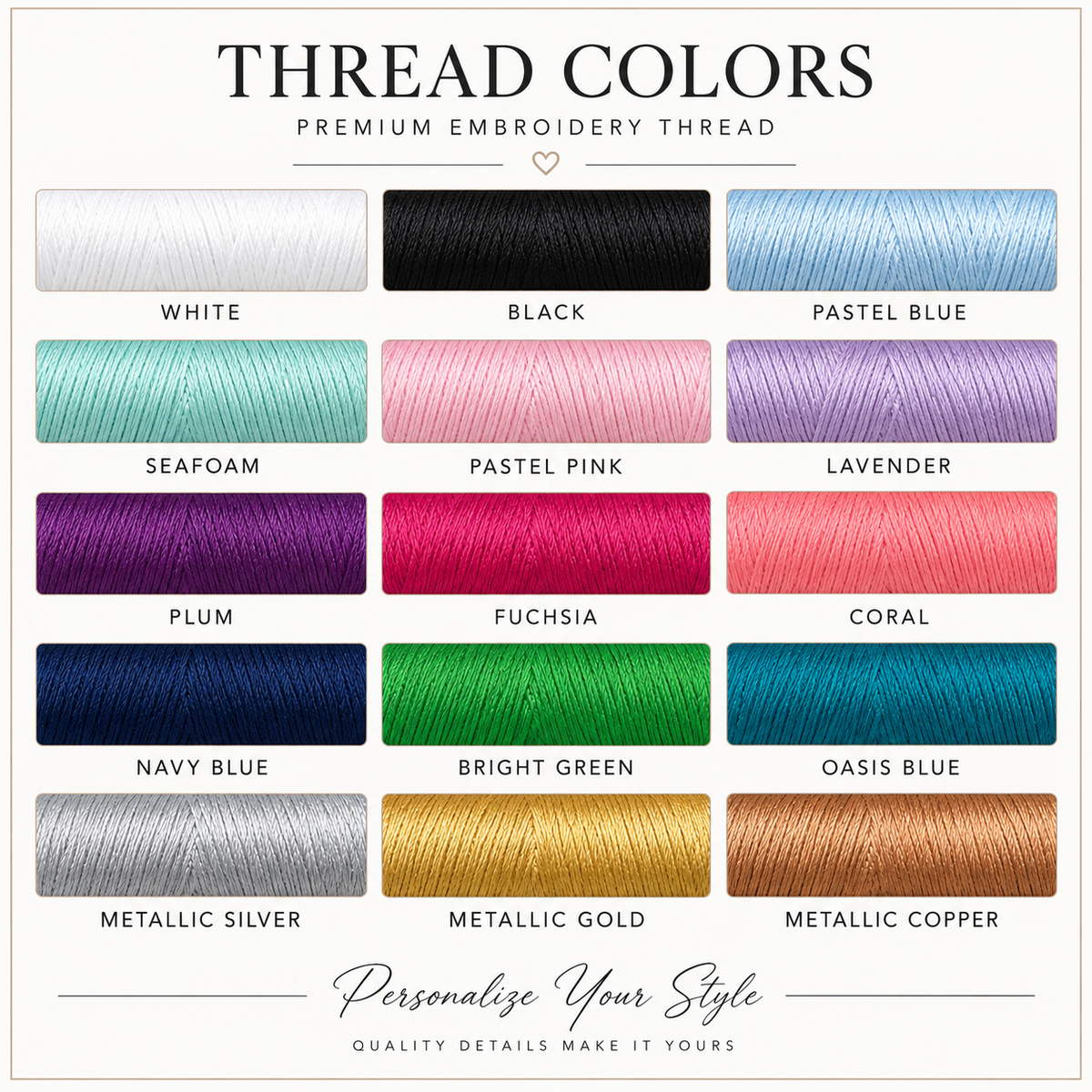 A color chart for premium embroidery thread showing 18 spools of thread in various colors, including White, Black, Pastel Blue, Seafoam, Pastel Pink, Lavender, Plum, Fuchsia, Coral, Navy Blue, Bright Green, Oasis Blue, Metallic Silver, Metallic Gold, and Metallic Copper, under the heading 'THREAD COLORS'.