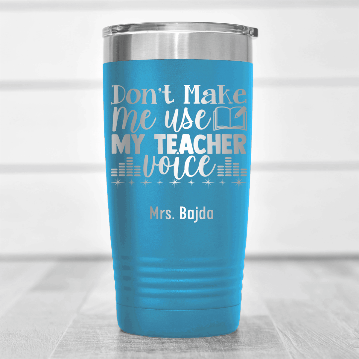 Light Blue Teacher Tumbler With Use My Teacher Voice Design