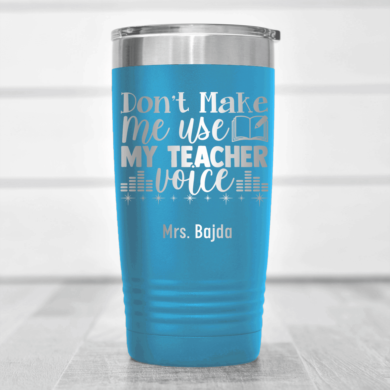 Light Blue Teacher Tumbler With Use My Teacher Voice Design