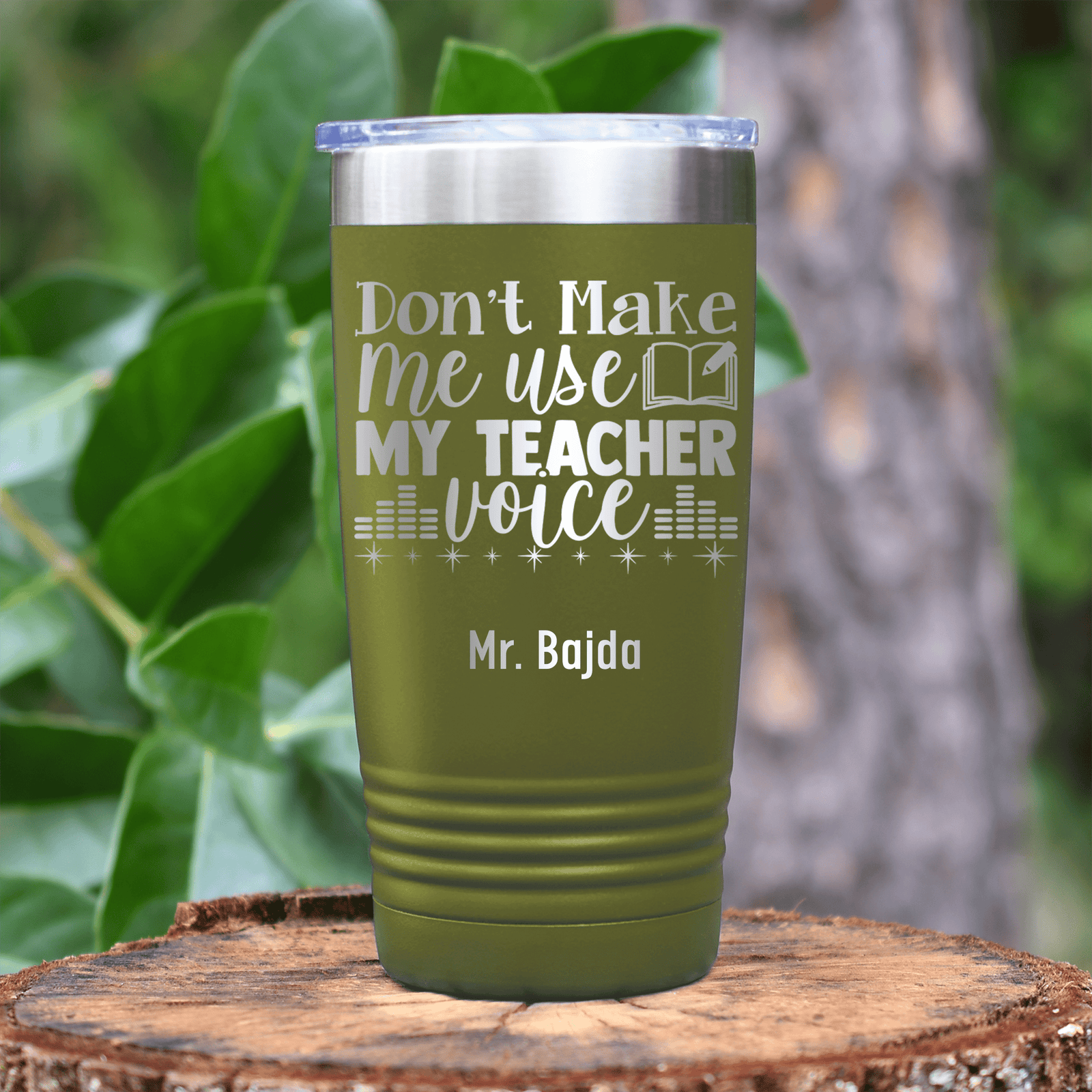 Military Green Teacher Tumbler With Use My Teacher Voice Design
