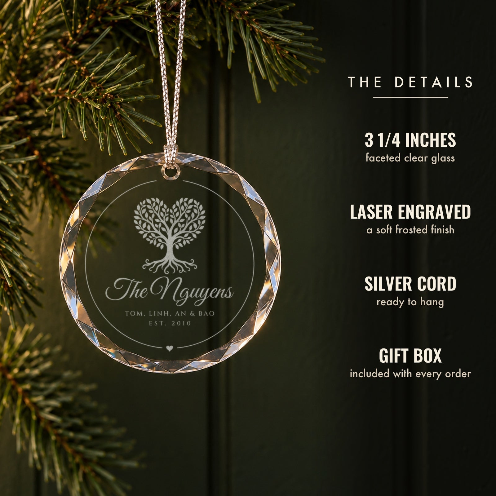 Details of the Family Tree glass ornament: 3 1/4 inch faceted clear glass, frosted laser engraving, silver hanging cord and gift box
