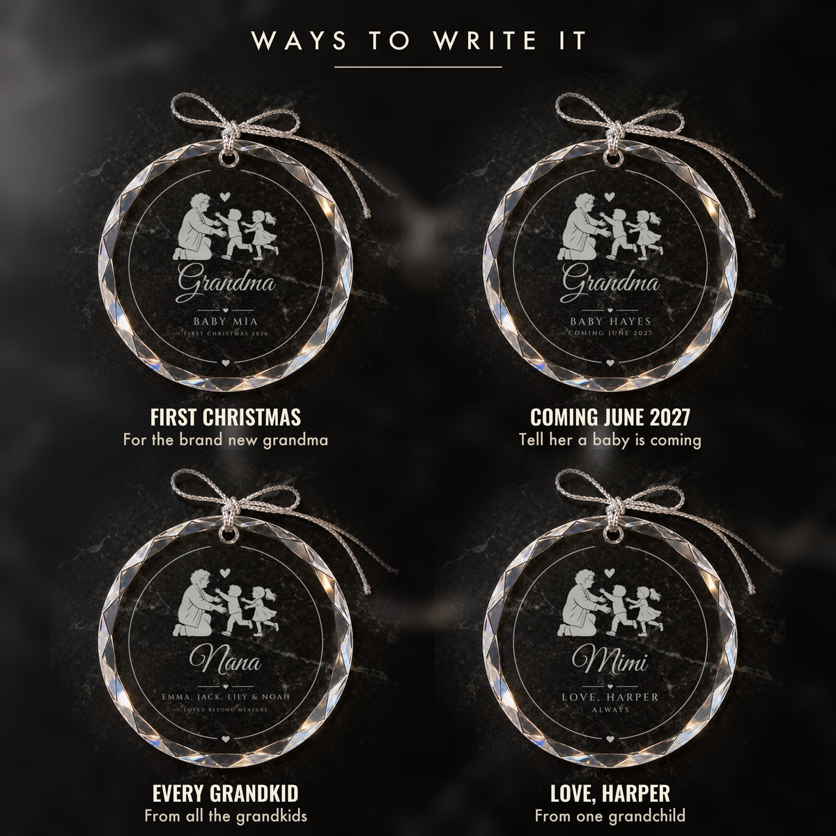 Four ways to write the grandma ornament: FIRST CHRISTMAS 2026 for a new grandma, a COMING JUNE 2027 pregnancy reveal, every grandkid's name, or Love, Harper