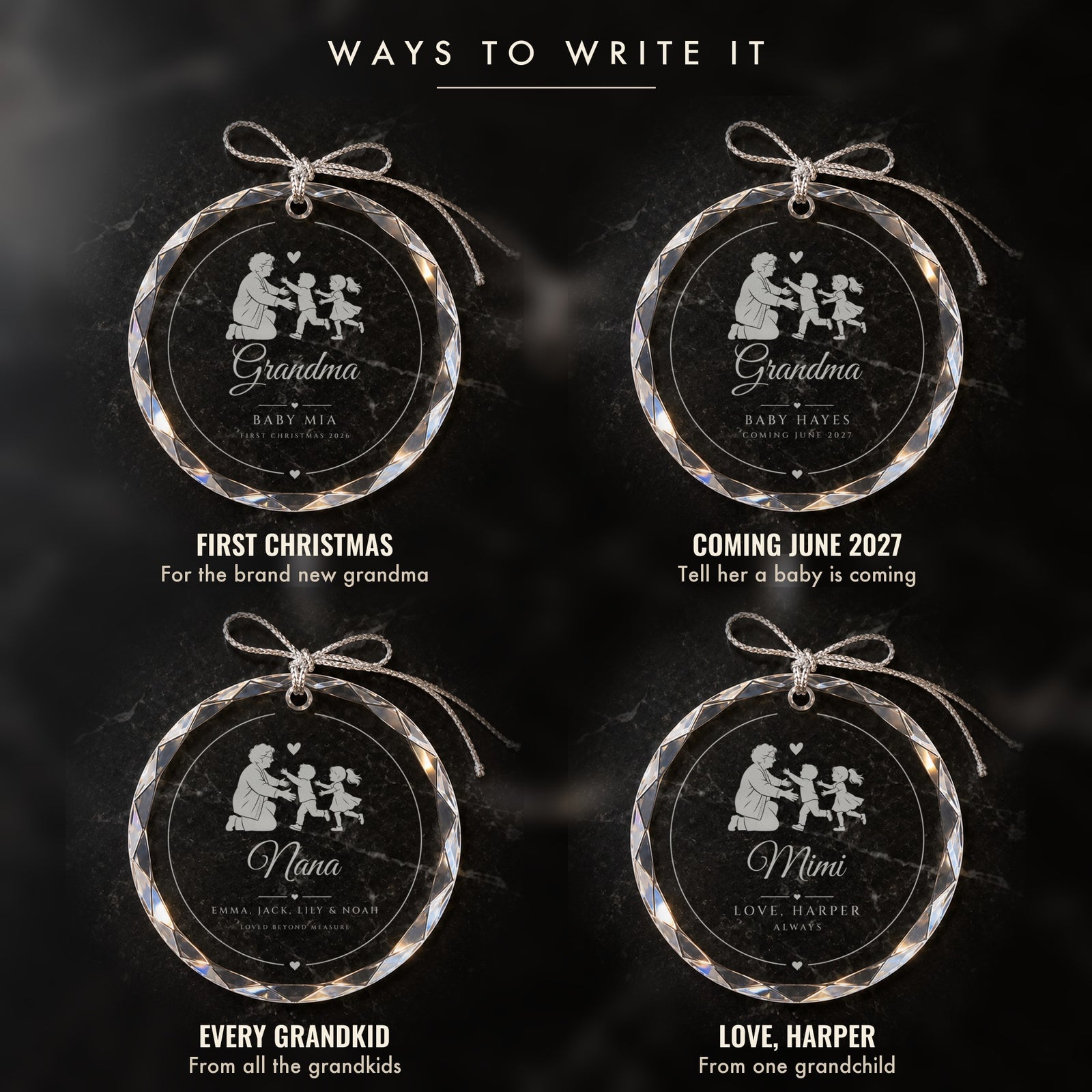 Four ways to write the grandma ornament: FIRST CHRISTMAS 2026 for a new grandma, a COMING JUNE 2027 pregnancy reveal, every grandkid's name, or Love, Harper