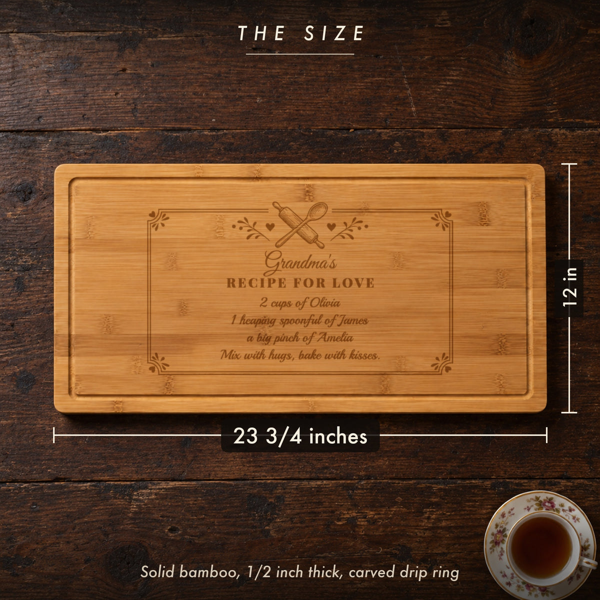 Size of the grandma recipe cutting board, 23 3/4 inches long by 12 inches wide in half inch solid bamboo, engraved with three grandkids' names