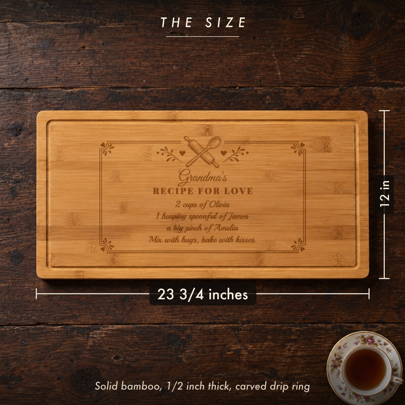 Size of the grandma recipe cutting board, 23 3/4 inches long by 12 inches wide in half inch solid bamboo, engraved with three grandkids' names