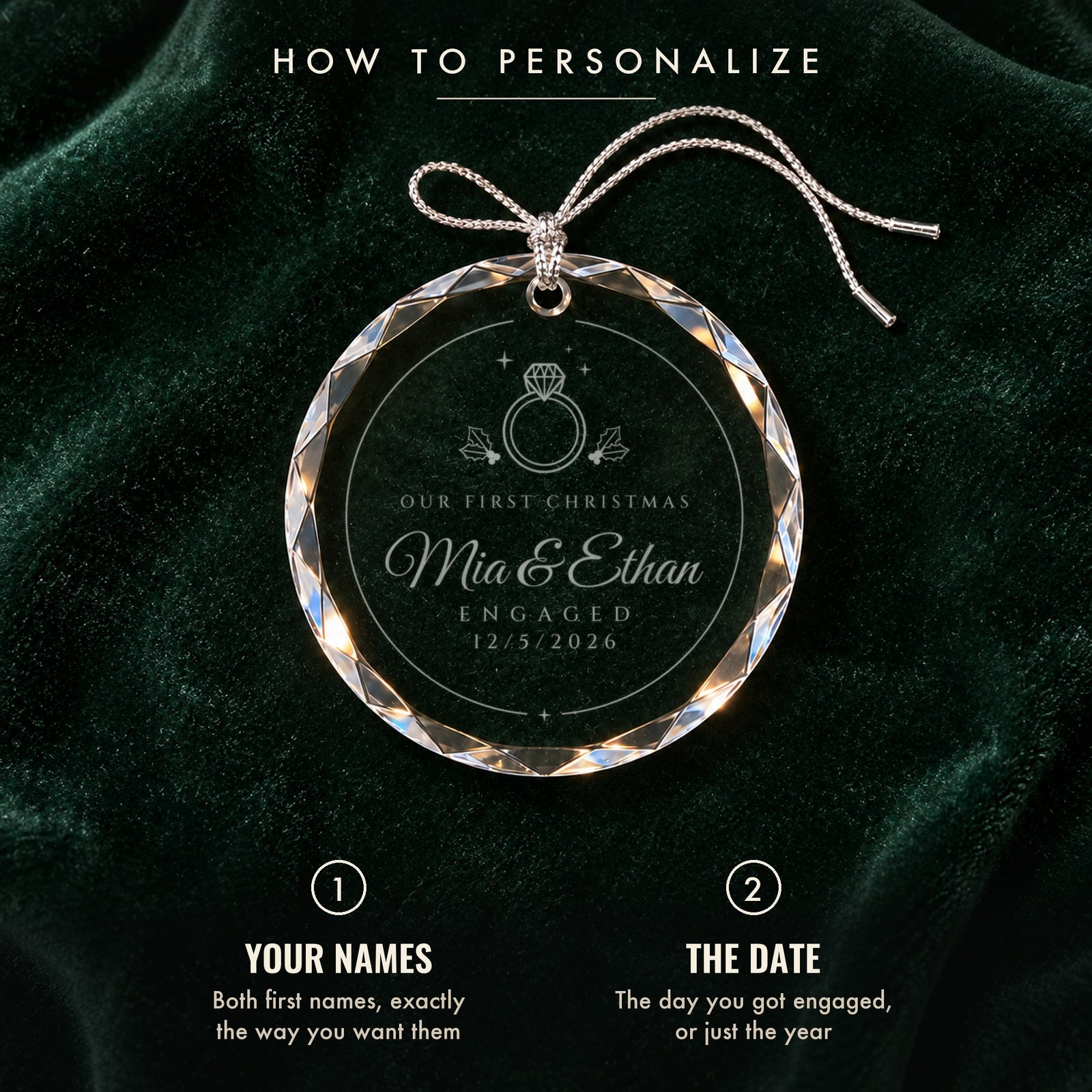 How to personalize the first Christmas engaged ornament: 1 your names, 2 your engagement date or just the year, shown on green velvet
