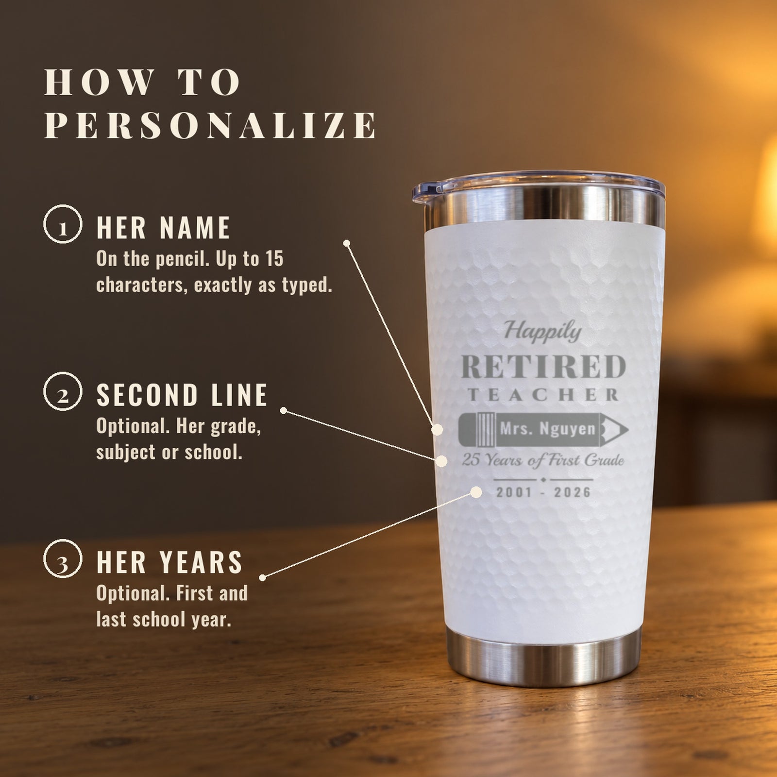 How to personalize the retired teacher tumbler: her name on the pencil, an optional second line and her first and last school year
