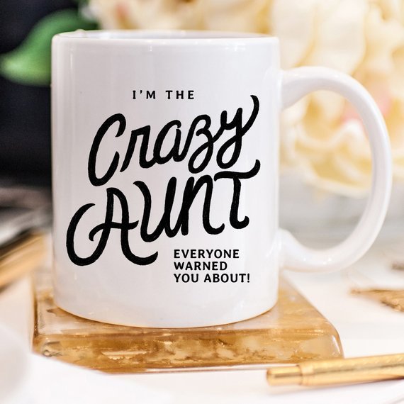 Kitchen 11oz Coffee Mug - I&#39;m The Crazy Aunt Everyone