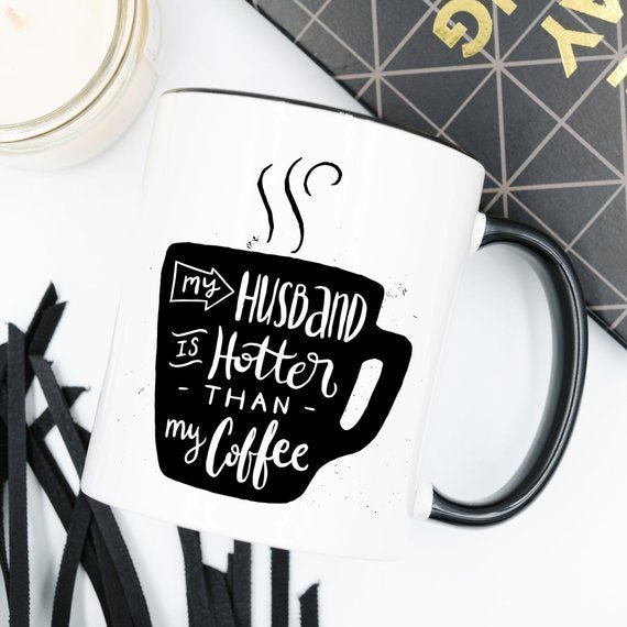 Kitchen 11oz Coffee Mug - My Husband Is Hotter Than My