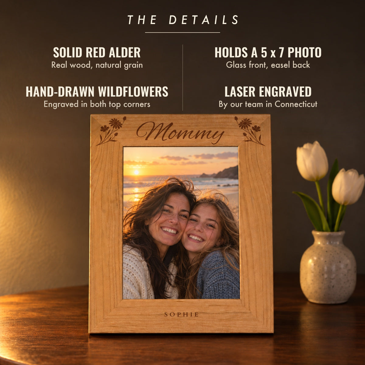 Details of the mom picture frame: solid red alder, holds a 5 x 7 photo, hand-drawn wildflowers, laser engraved, shown as Mommy with Sophie