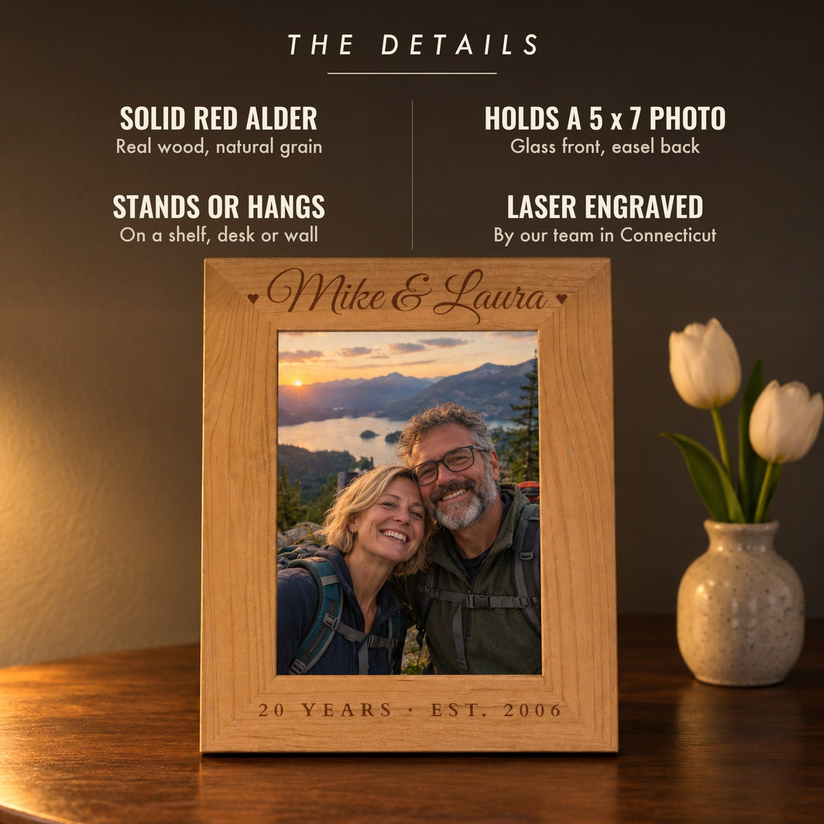 The details of the Our Names picture frame: solid red alder, holds a 5 x 7 photo, stands or hangs, laser engraved, shown engraved Mike & Laura, 20 Years