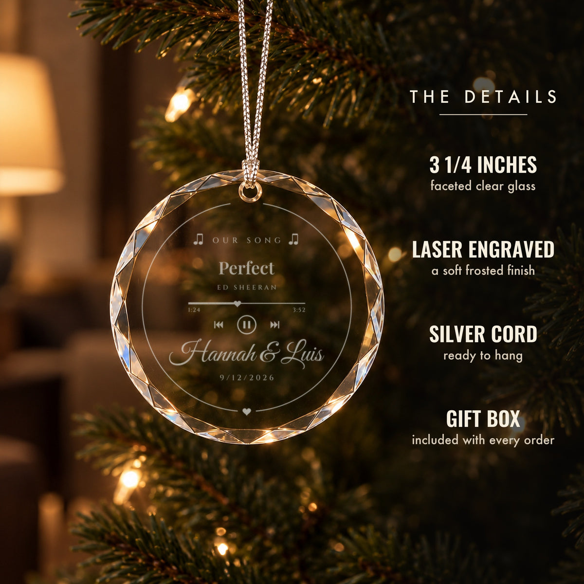 Details of the Our Song glass ornament: 3 1/4 inch faceted clear glass, frosted laser engraving, silver hanging cord and gift box