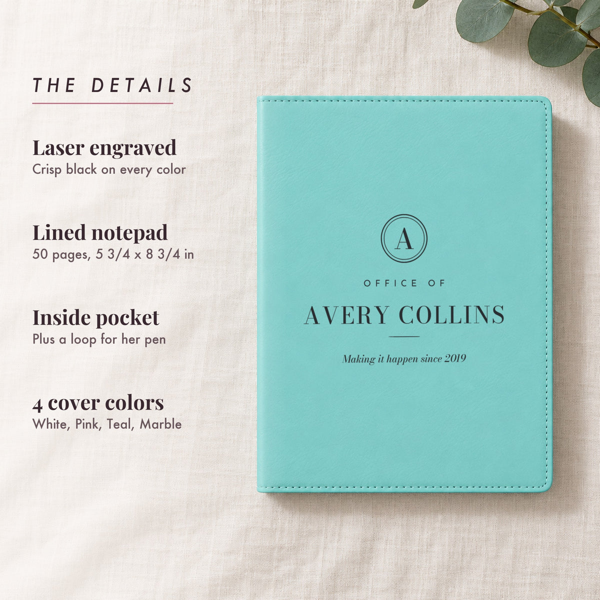 Details of the personalized padfolio: laser engraved, lined notepad, inside pocket and pen loop, four cover colors, shown in teal for Avery Collins