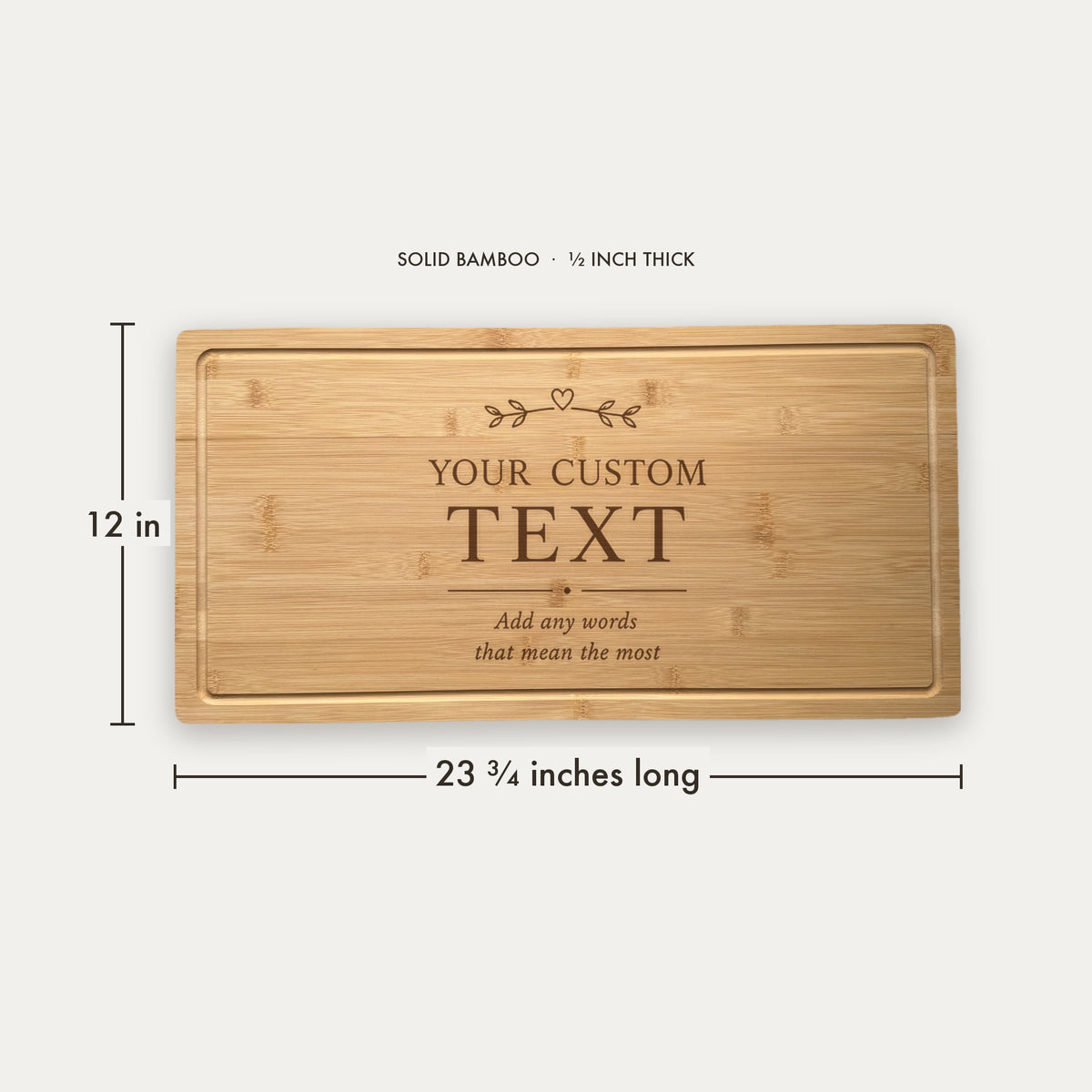 Size guide for the personalized quote charcuterie board, 23 and three quarter inches long by 12 inches wide in half inch thick solid bamboo.