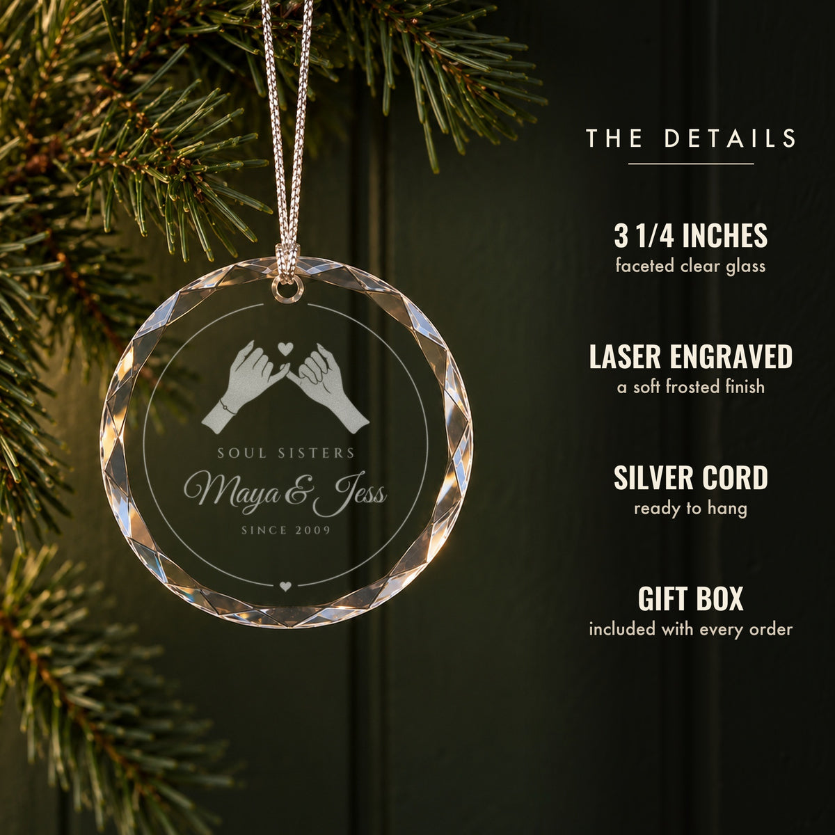 Details of the sister and best friend glass ornament: 3 1/4 inch faceted clear glass, frosted laser engraving, silver cord and gift box