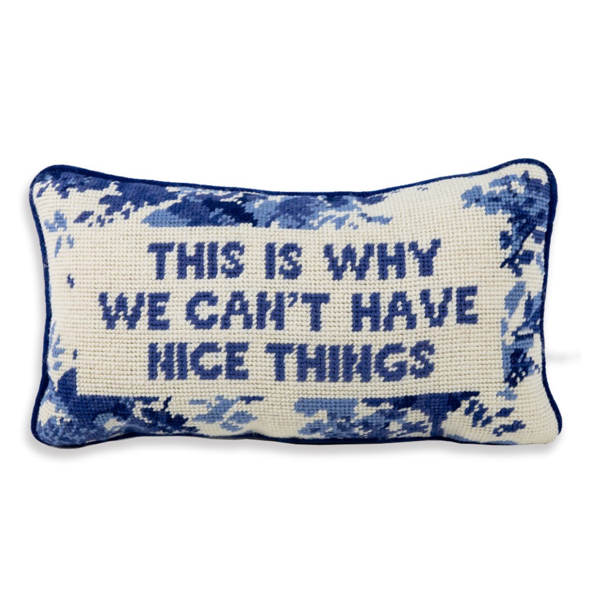 This Is Why We Can’t Have Nice Things needlepoint pillow with wool embroidery, cotton velvet back, 8x14 inches, perfect for relatable and fun decor.