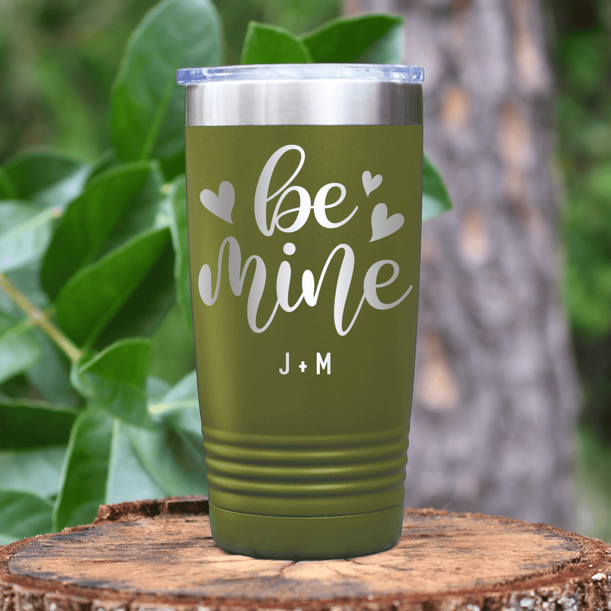 Military Green Valentines Day Tumbler With Be Mine Design