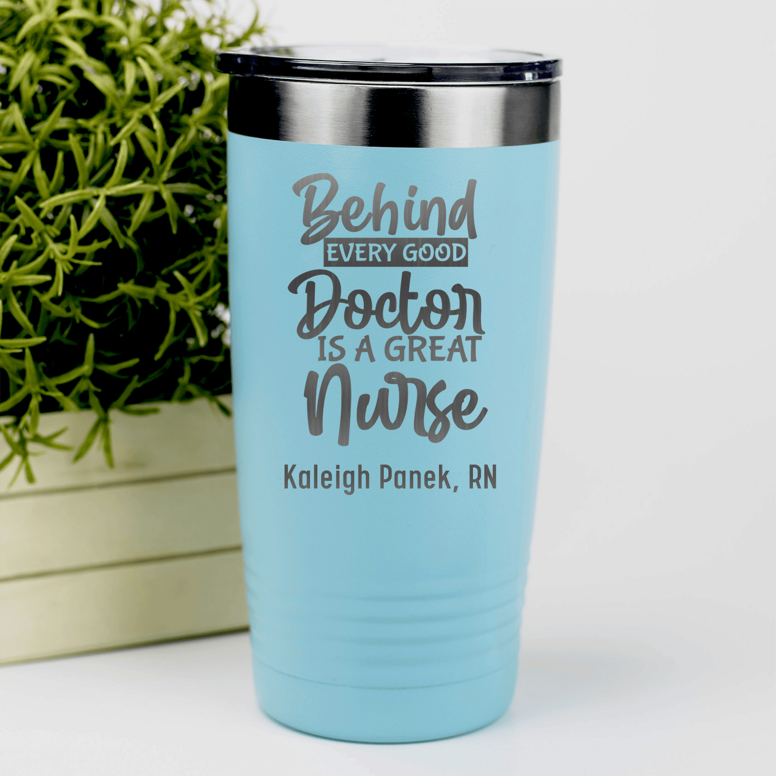 Teal Nurse Tumbler With Behind Every Doctor Is A Nurse Design