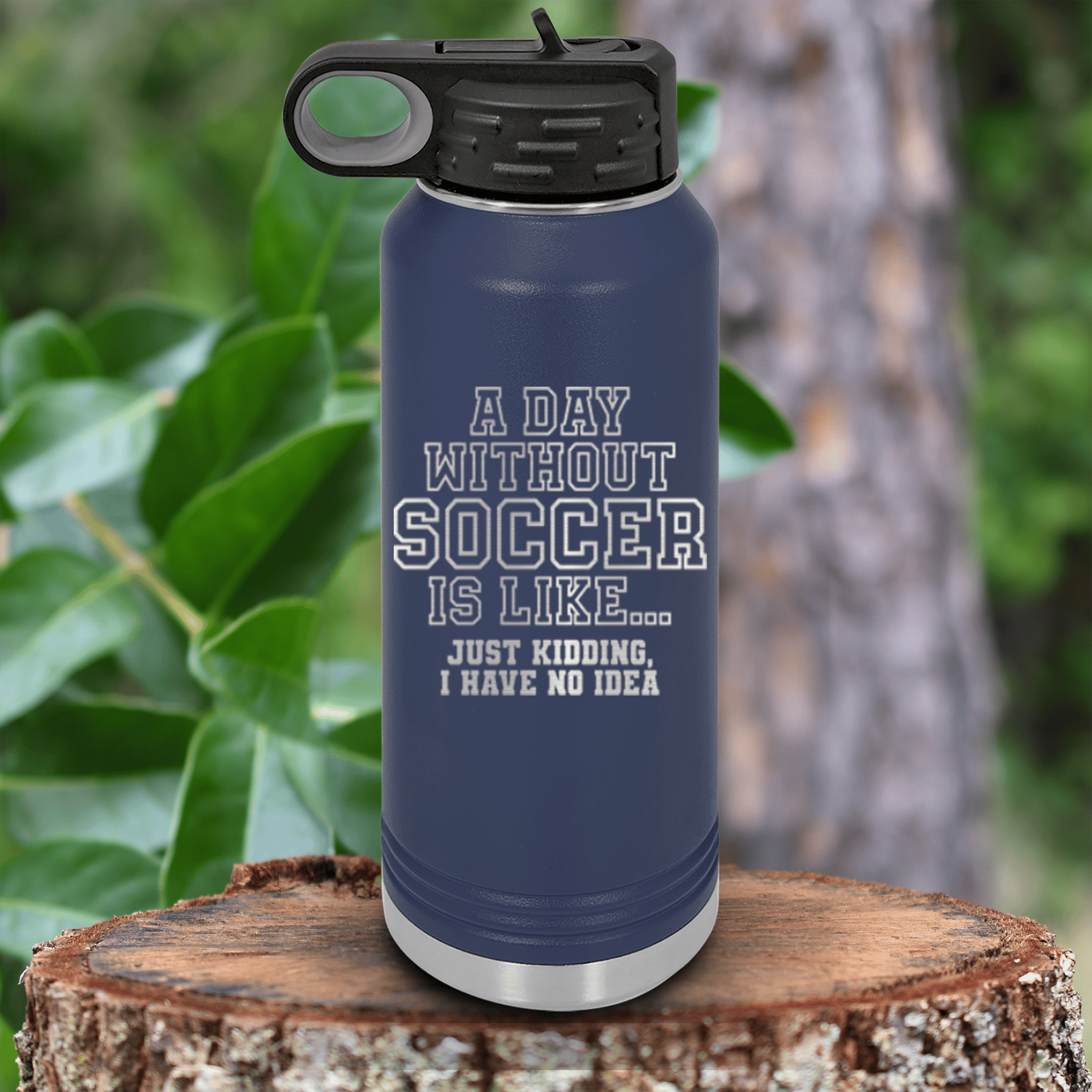 Navy Soccer Water Bottle With Cant Imagine A Day Without Soccer Design