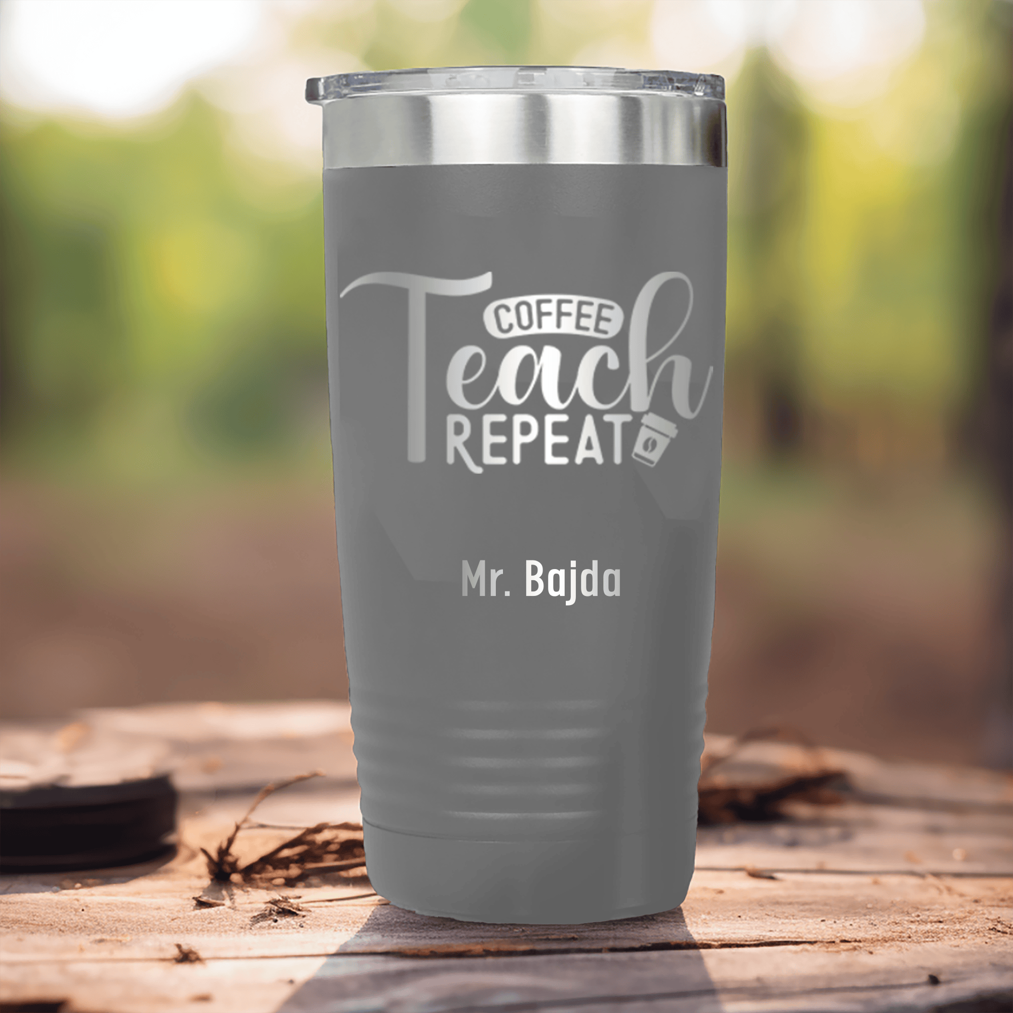 Grey Teacher Tumbler With Coffee Teach Repeat Design