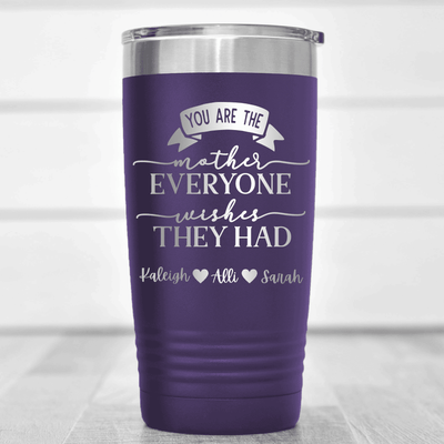 Purple Mothers Day Tumbler With Everyone Wishes They Had You Design