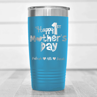 Light Blue Mothers Day Tumbler With First Mothers Day Design