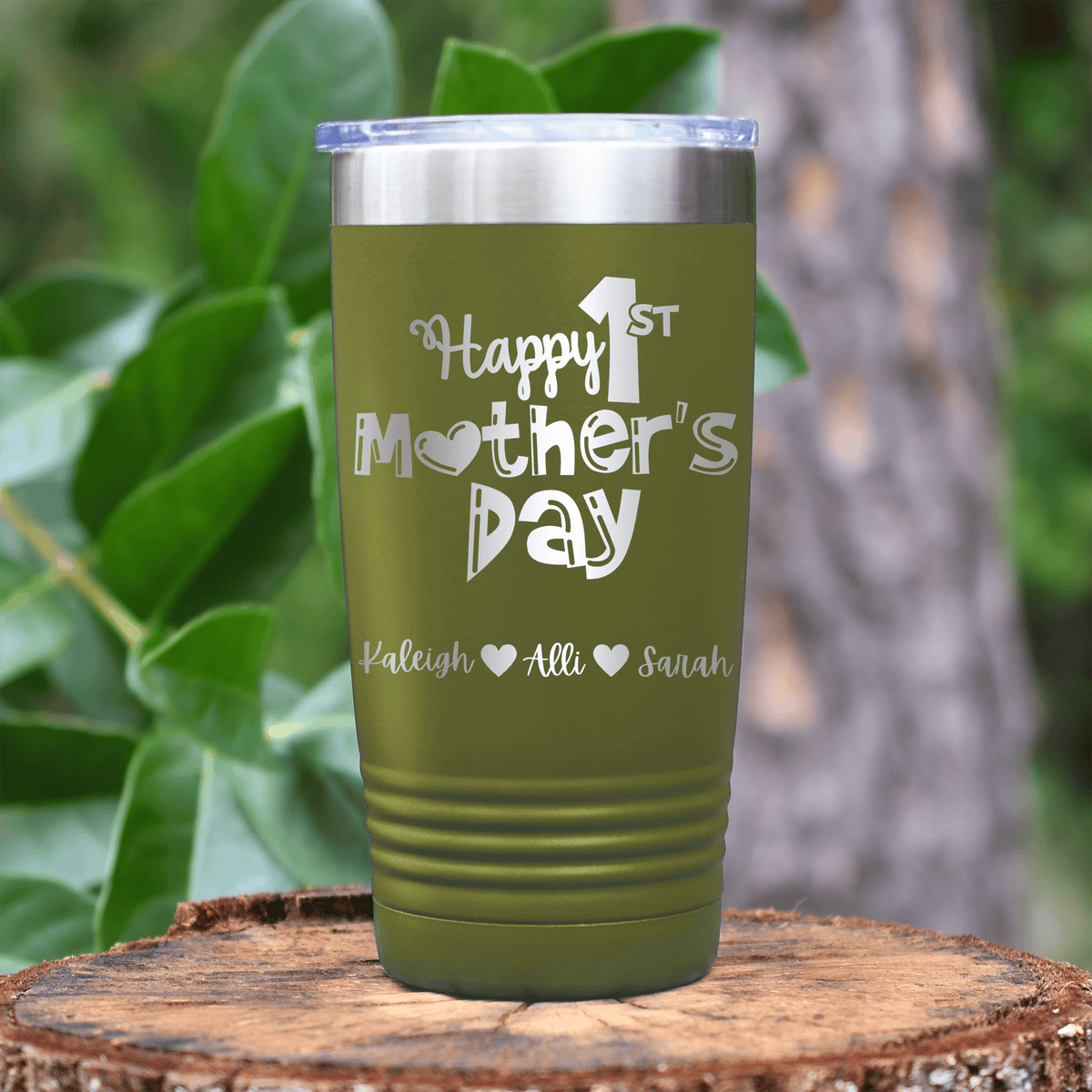 Military Green Mothers Day Tumbler With First Mothers Day Design