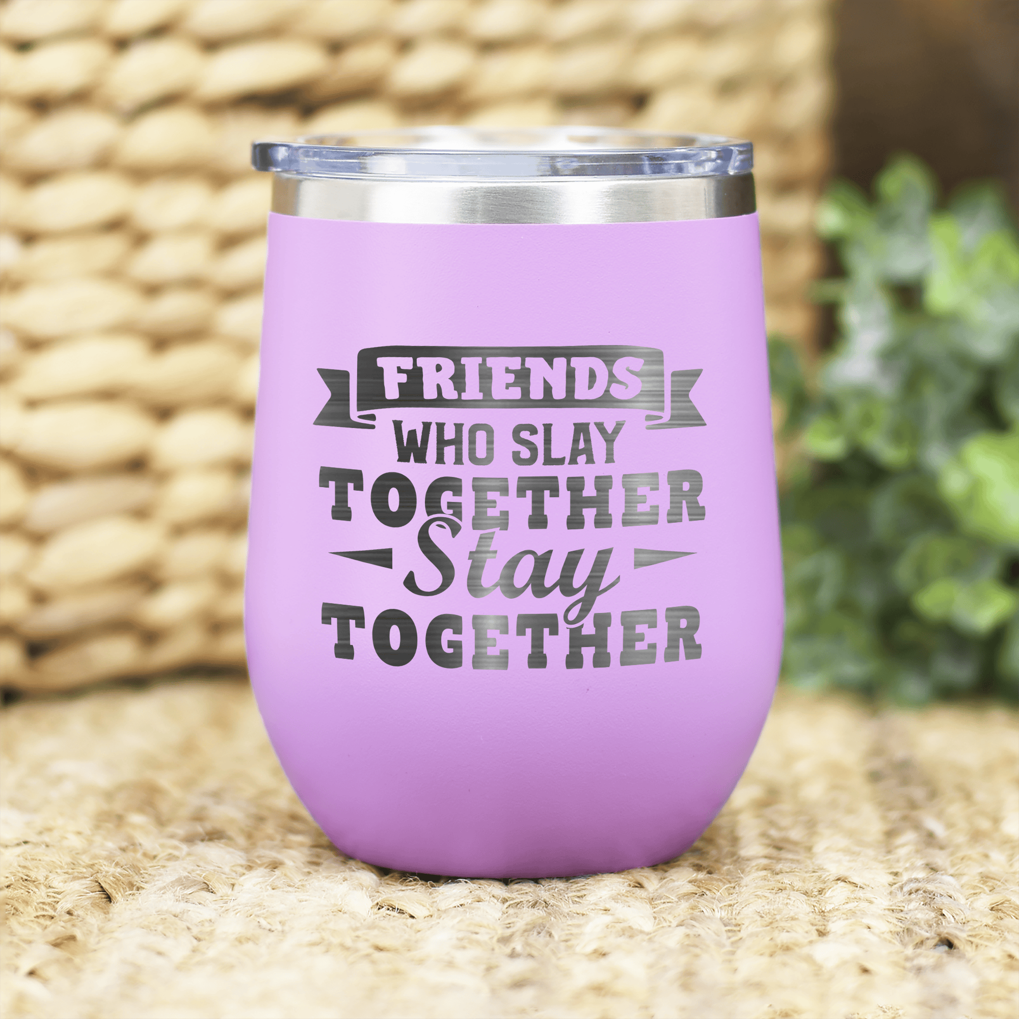 Light Purple Best Friends Wine Tumbler With Friends Who Slay Stay Design