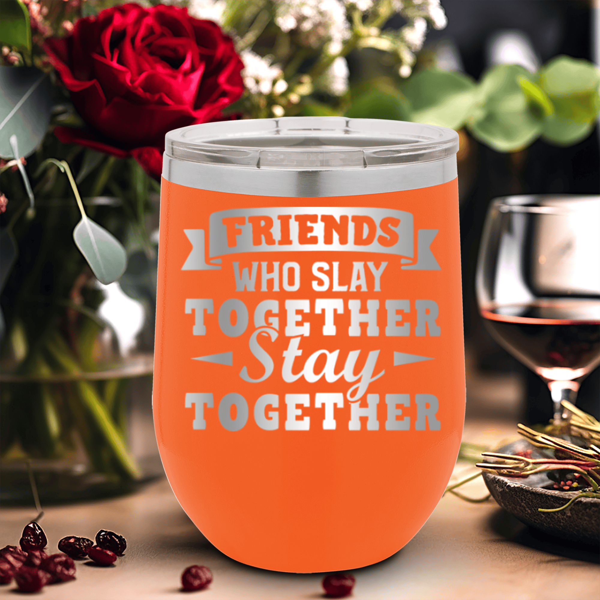Orange Best Friends Wine Tumbler With Friends Who Slay Stay Design