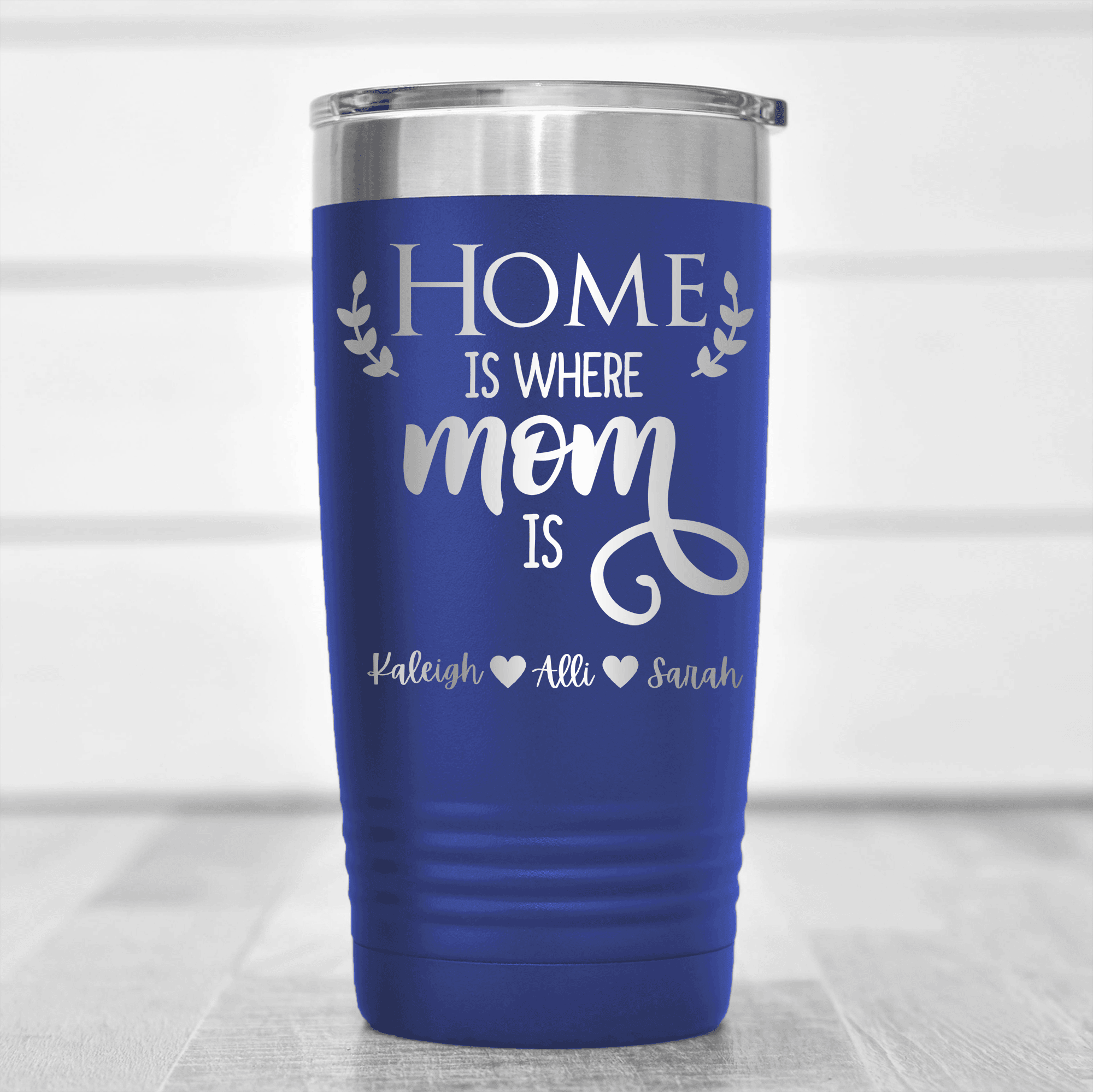 Blue Mothers Day Tumbler With Home Is Where Mom Is Design