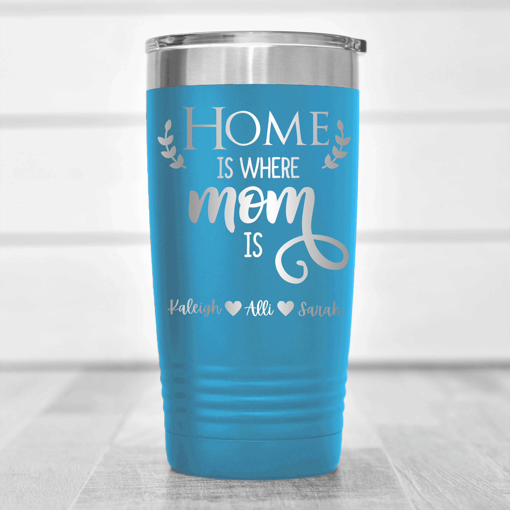 Light Blue Mothers Day Tumbler With Home Is Where Mom Is Design