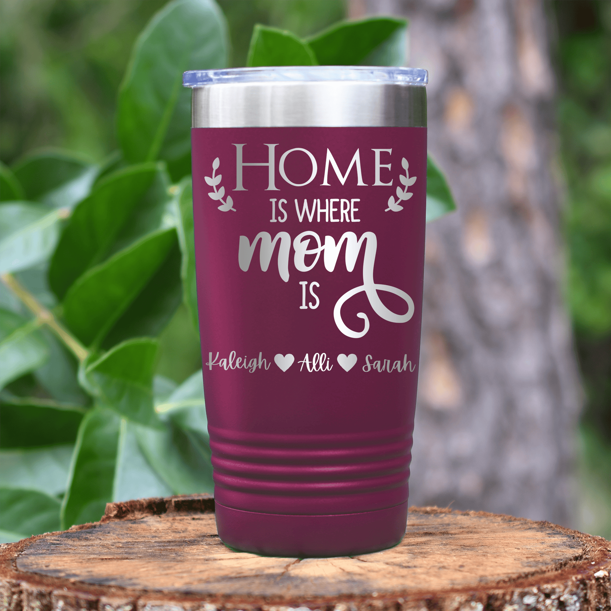 Maroon Mothers Day Tumbler With Home Is Where Mom Is Design