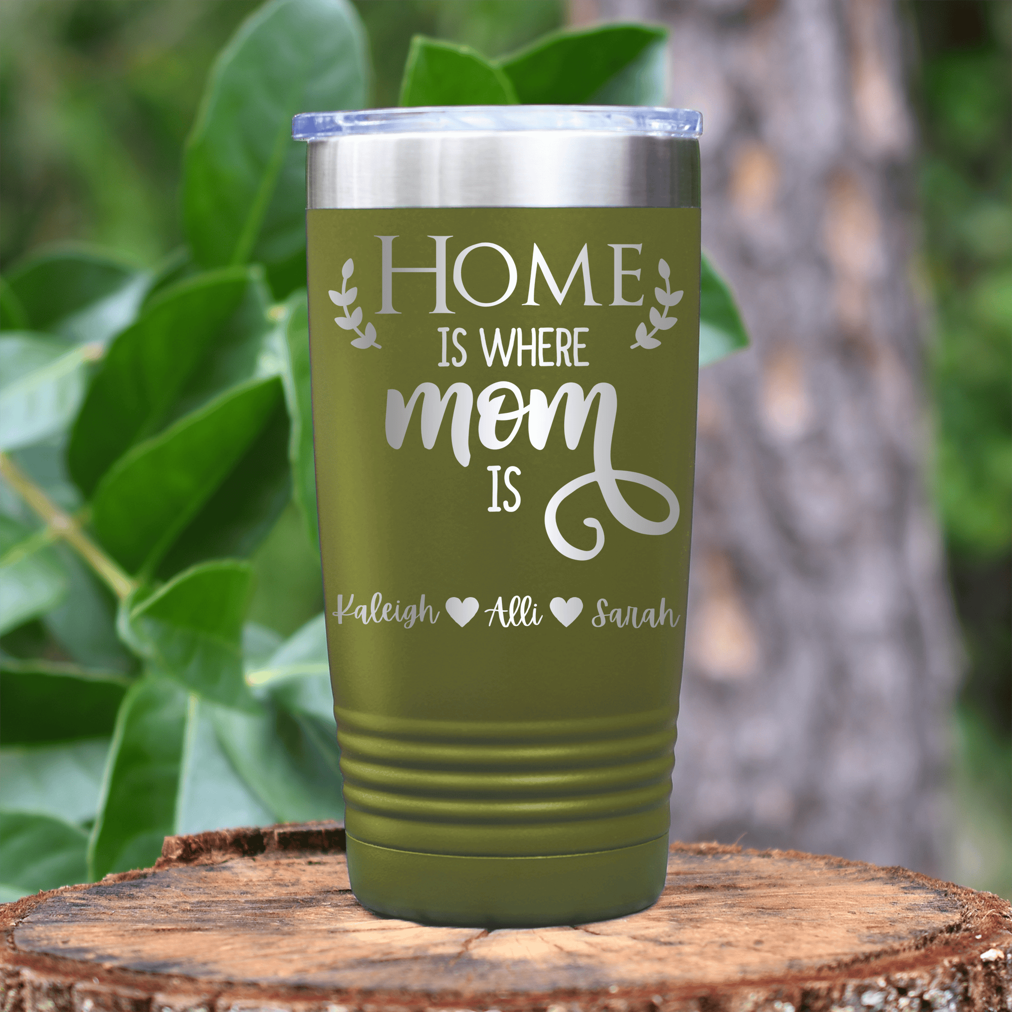 Military Green Mothers Day Tumbler With Home Is Where Mom Is Design