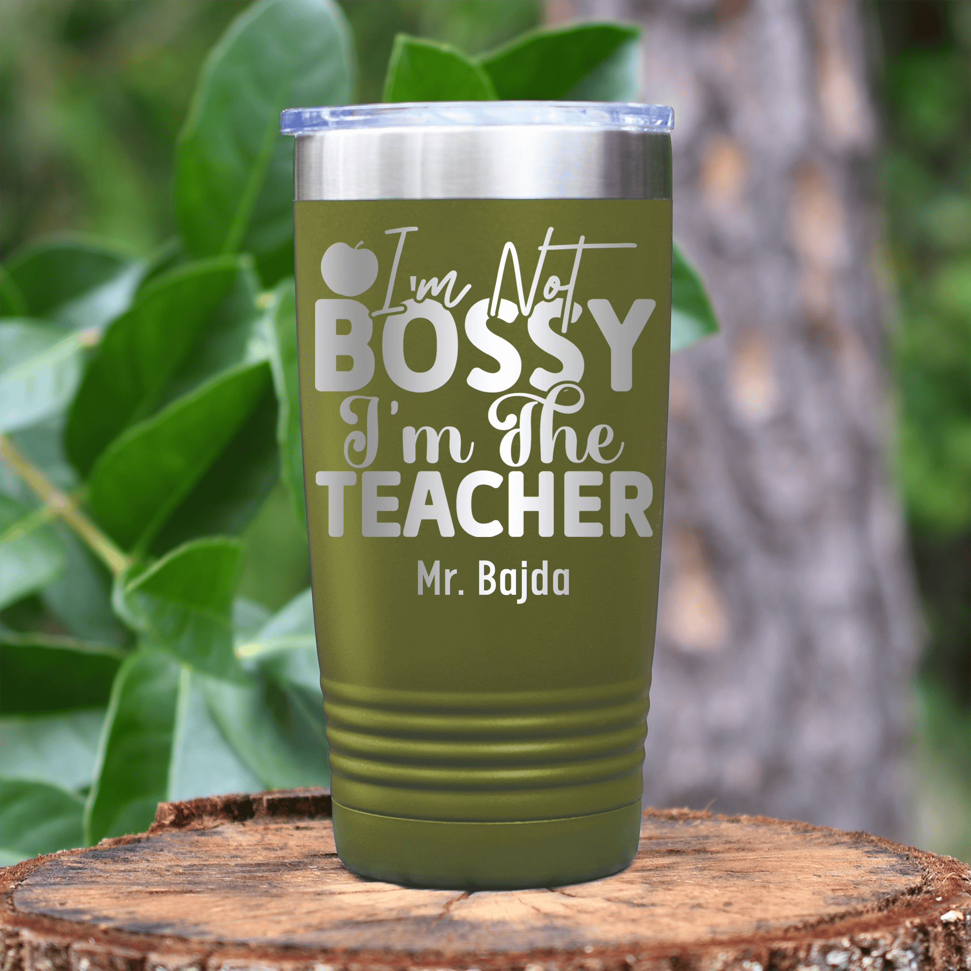 Military Green Teacher Tumbler With Im Not Bossy Design