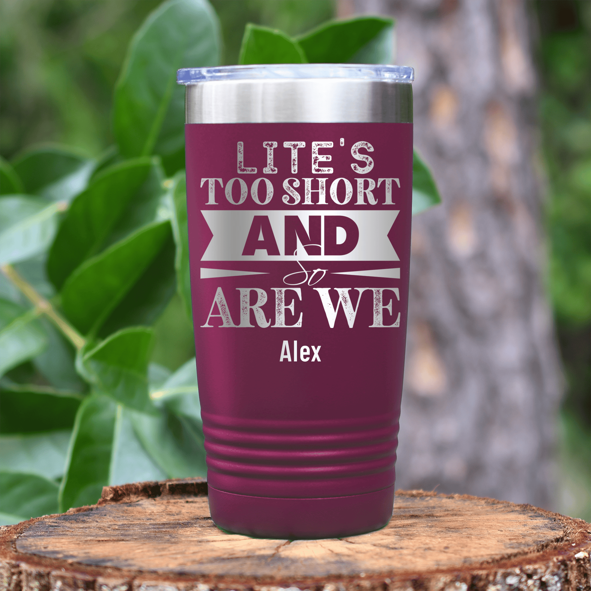 Maroon Best Friend Tumbler With Lifes Too Short Design