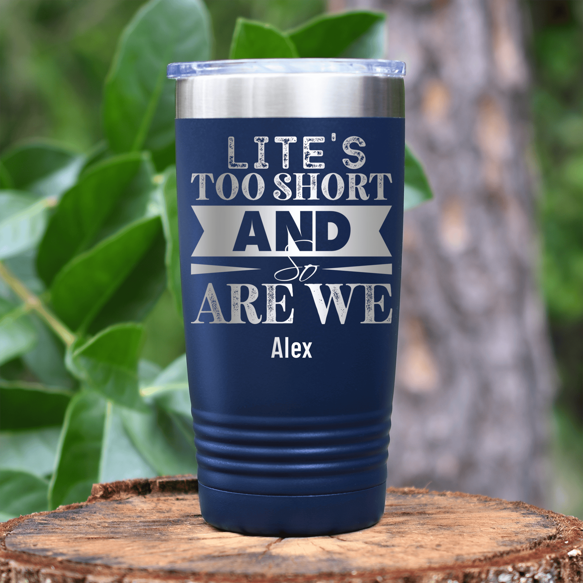 Navy Best Friend Tumbler With Lifes Too Short Design