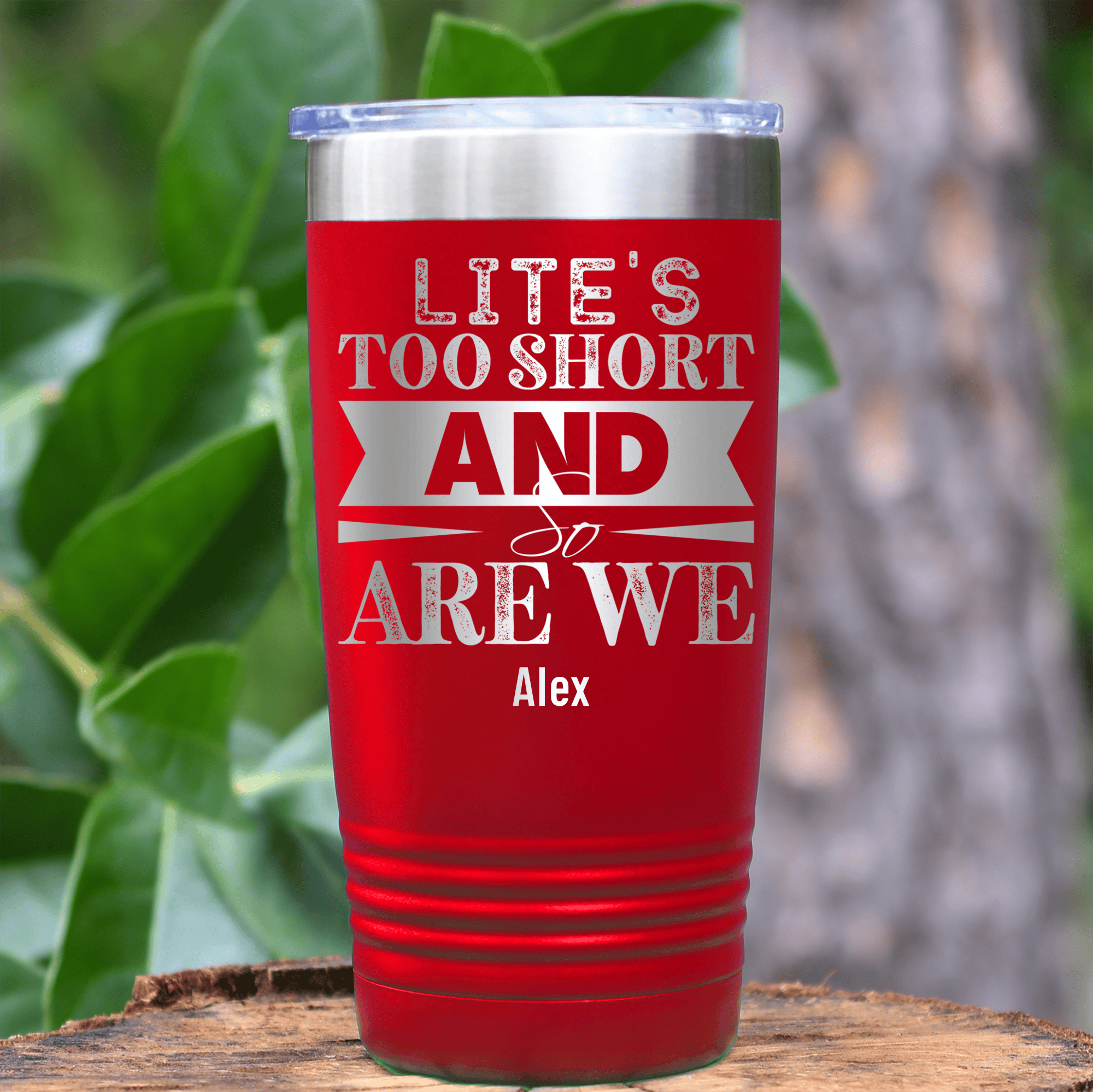 Red Best Friend Tumbler With Lifes Too Short Design