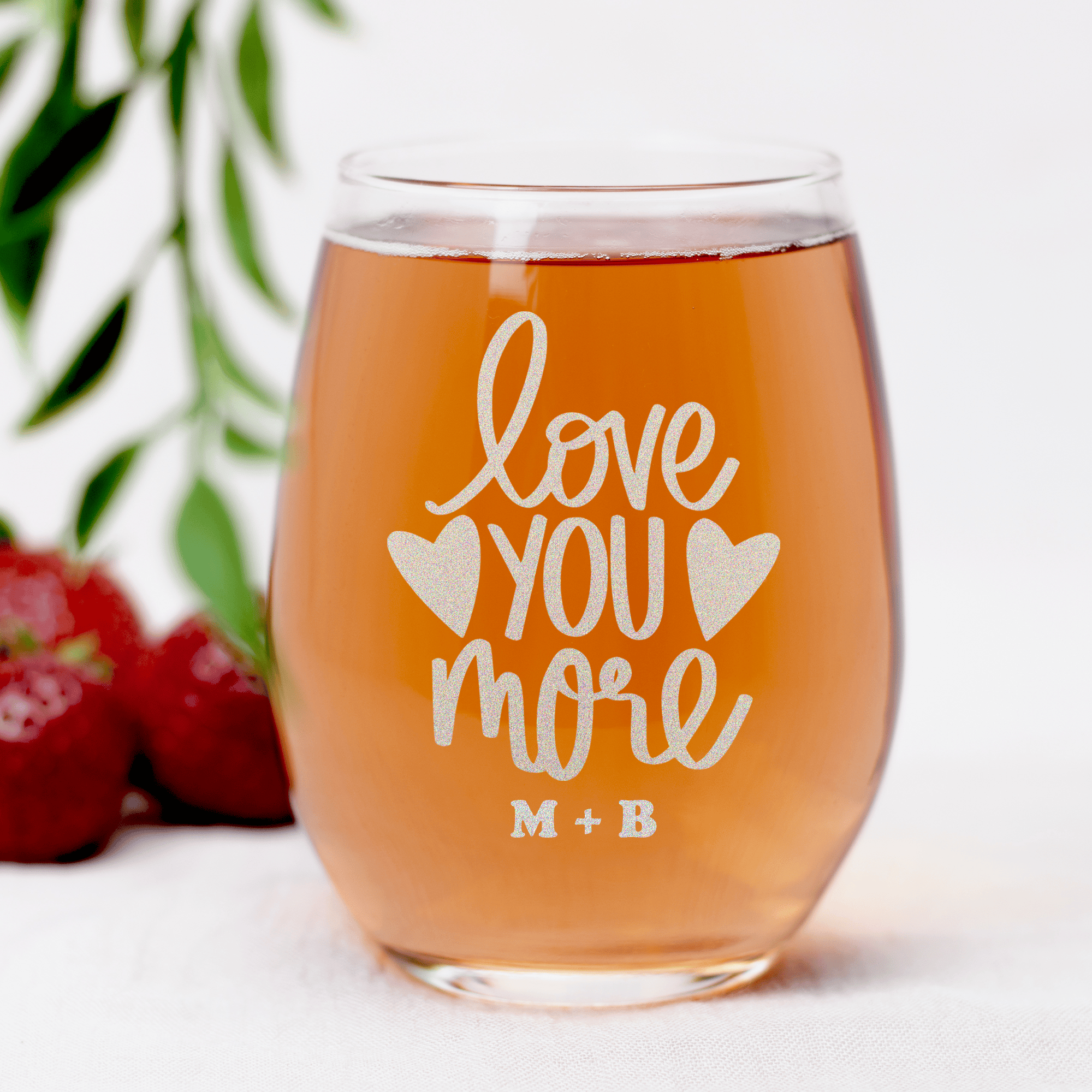 Love You More Stemless Wine Glass