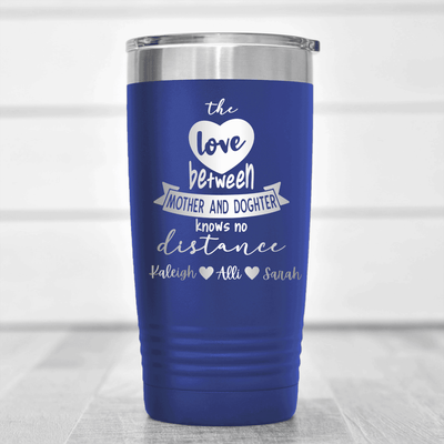 Blue Mothers Day Tumbler With Mothers And Daughters Design
