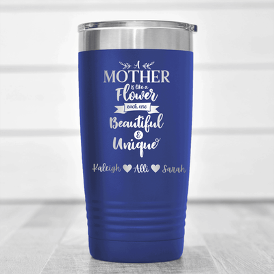 Blue Mothers Day Tumbler With Mothers Are Like Flowers Design