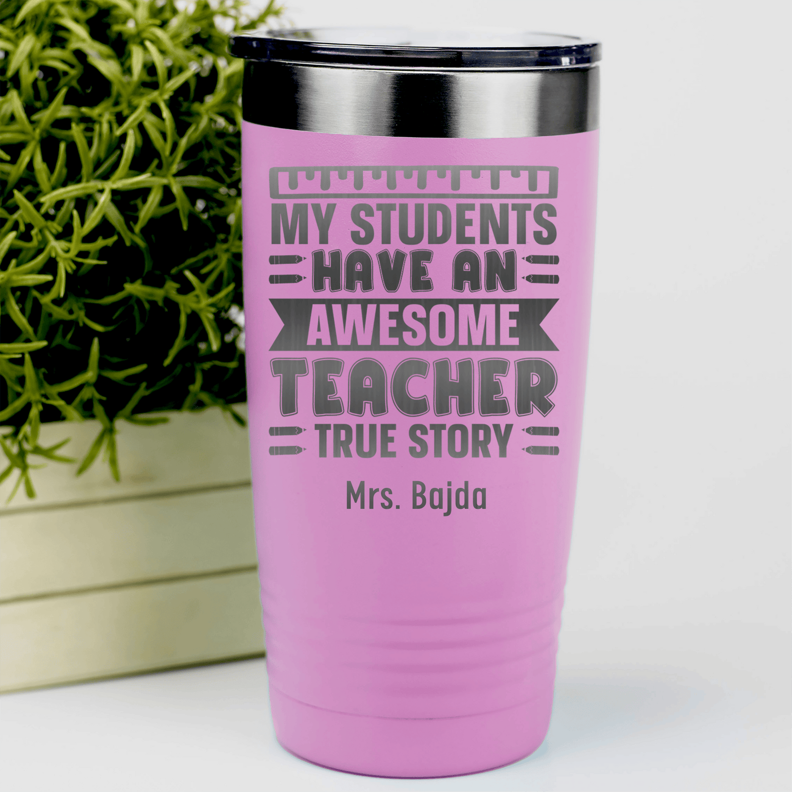 Pink Teacher Tumbler With My Students Have An Awesome Teacher Design